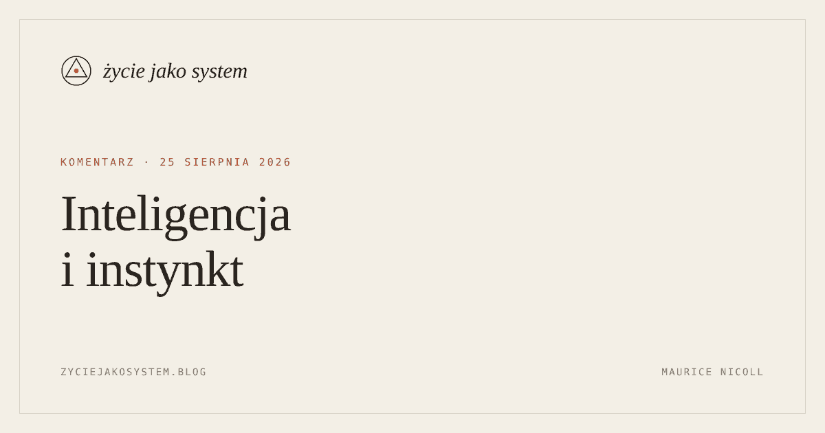 życie jako system — Inteligencja i instynkt