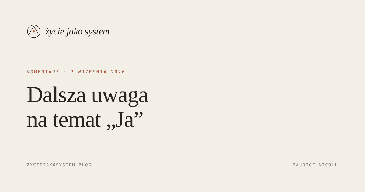 życie jako system — Dalsza uwaga na temat „Ja”