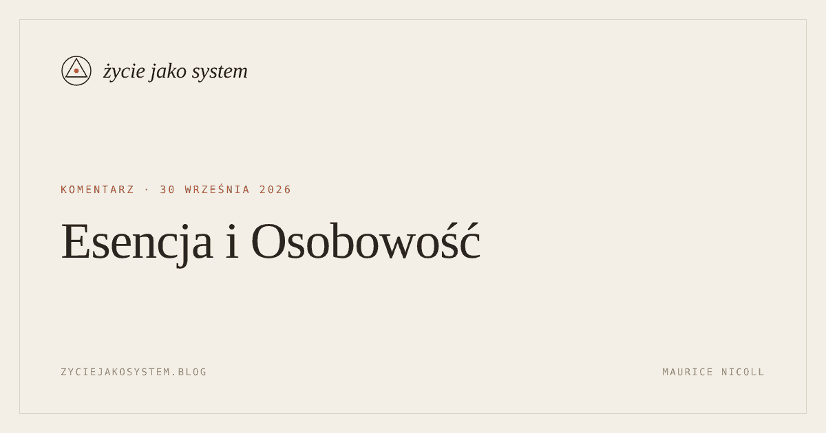 życie jako system — Esencja i Osobowość