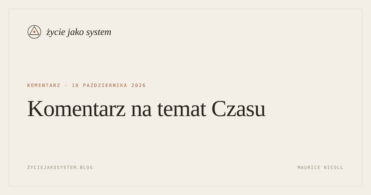 życie jako system — Komentarz na temat Czasu