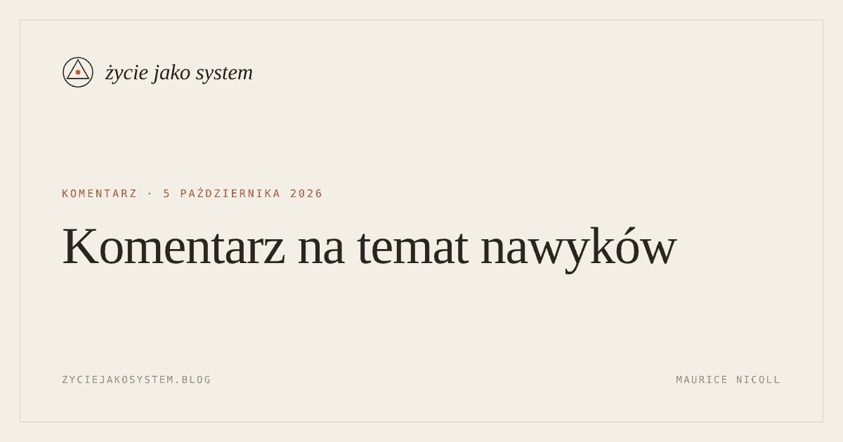 życie jako system — Komentarz na temat nawyków